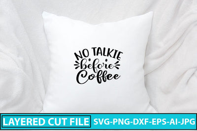 No Talkie Before Coffee SVG Cut File SVG Syaman 