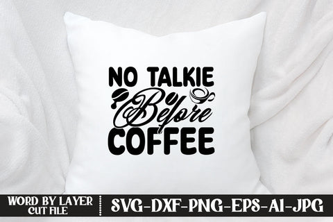 No Talkie Before Coffee SVG DESIGN SVG MStudio 