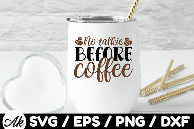 No talkie before coffee svg SVG akazaddesign 