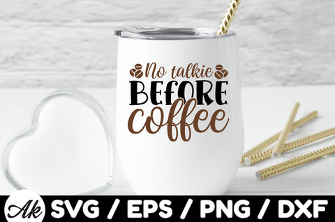 No talkie before coffee svg SVG akazaddesign 