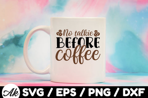 No talkie before coffee svg SVG akazaddesign 