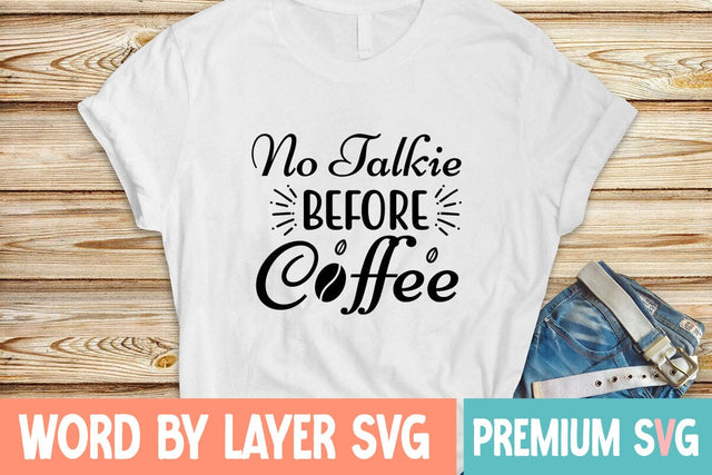 No Talkie Before Coffee Svg SVG Blessedprint 