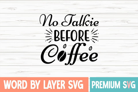 No Talkie Before Coffee Svg SVG Blessedprint 
