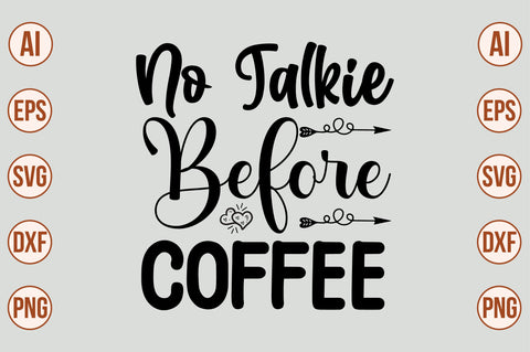 No Talkie Before Coffee SVG SVG nirmal108roy 