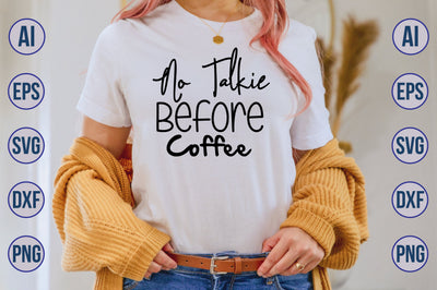 No Talkie Before Coffee svg SVG nirmal108roy 