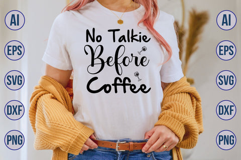 No Talkie Before Coffee svg SVG nirmal108roy 