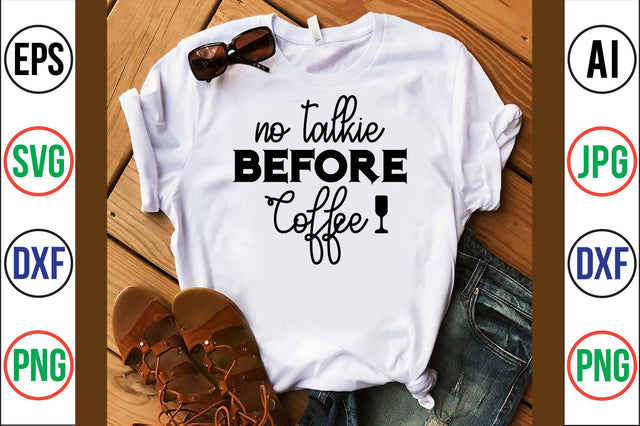 No Talkie Before Coffee SVG SVG orpitasn 