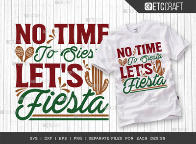 No Time To Siesta Lets Fiesta SVG Cut File, Cinco De Mayo Svg, Fiesta Svg, Mexican Svg, Maracas Svg, Fiesta Squad Svg, Mexican Quote Design, ETC T000400 SVG ETC Craft 