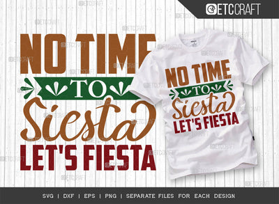 No Time To Siesta Lets Fiesta SVG Cut File, Cinco De Mayo Svg, Fiesta Svg, Mexican Svg, Maracas Svg, Fiesta Squad Svg, Mexican Quote Design, ETC T000400 SVG ETC Craft 