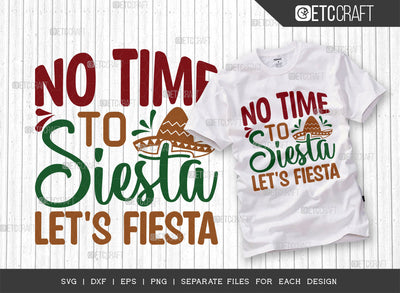 No Time To Siesta Lets Fiesta SVG Cut File, Cinco De Mayo Svg, Fiesta Svg, Mexican Svg, Maracas Svg, Fiesta Squad Svg, Mexican Quote Design, ETC T000400 SVG ETC Craft 