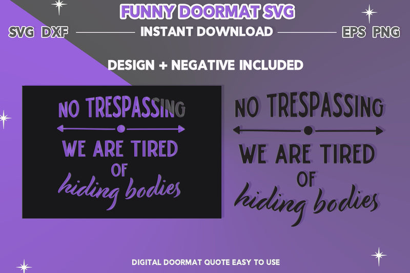 No Trespassing We Are Tired Of Hiding The Bodies Svg So Fontsy