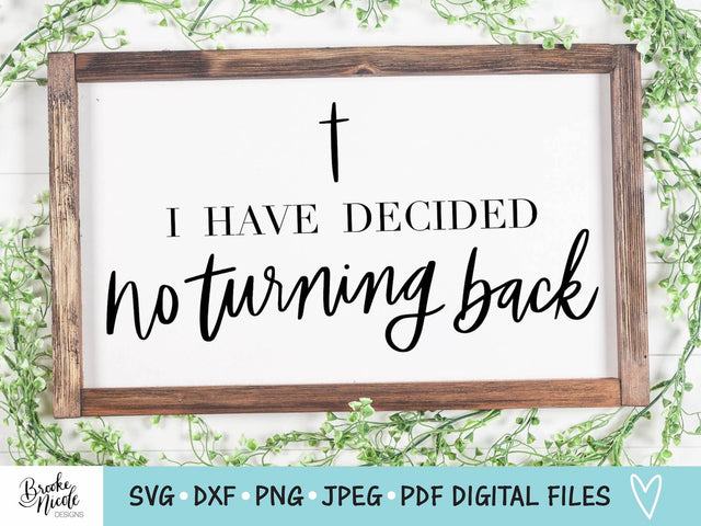 No Turning Back SVG Cut File | Christian tshirt SVG | png | jpeg | dxf | Cricut SVG | Silhouette | Instant Download | farmhouse sign svg SVG Brooke Nicole Designs 