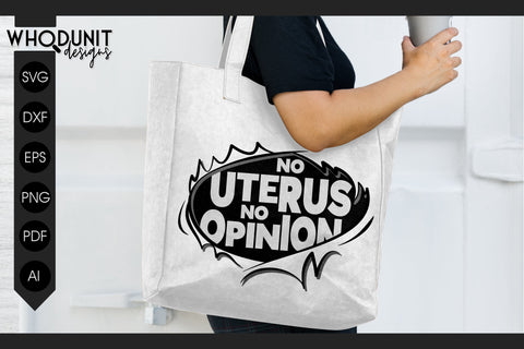No Uterus No Opinion SVG | Ripped Shirt cut file SVG Whodunit Designs 
