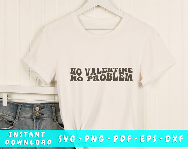 No valentine no problem Wavy SVG, Anti Valentine's Day SVG, PNG SVG HappyDesignStudio 