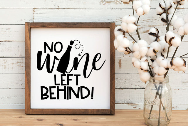 No Wine Left Behind | Wine SVG Free For Commercial Use SVG RedFoxDesignsUS 