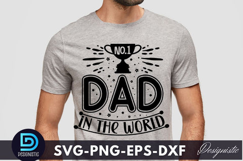 no.1 dad in the world, Father's Day SVG SVG DESIGNISTIC 