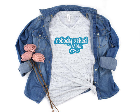 Nobody Aked You SVG Cut File for Cricut, Files for Silhouette, Snarky Sayings, Funny Quotes SVG Maple & Olive Designs 