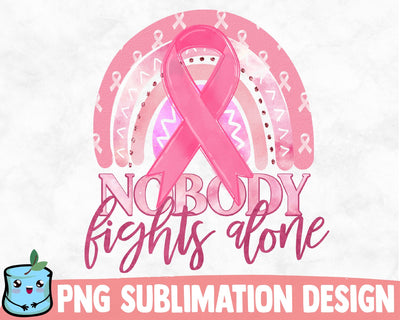 Nobody Fights Alone Sublimation Design SVG MintyMarshmallows 
