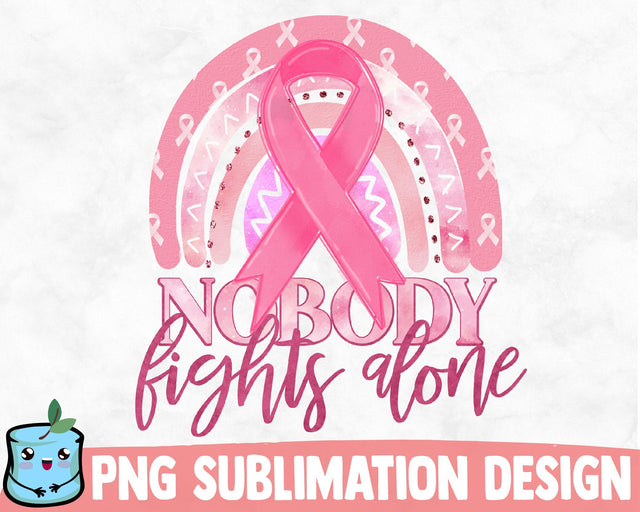 Nobody Fights Alone Sublimation Design SVG MintyMarshmallows 