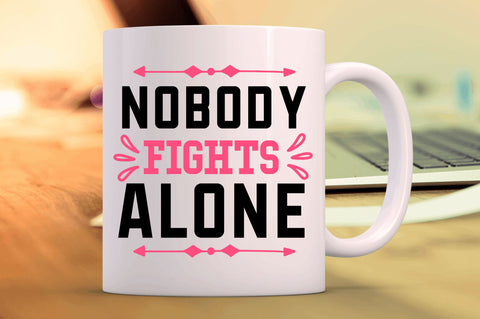 Nobody fights alone SVG Design SVG Regulrcrative 