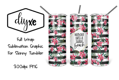 Nobody Likes A Shady Beach | 20oz Tumbler | Summer Sublimation Sublimation DIYxe Designs 