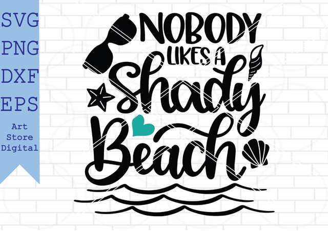 Nobody Likes A Shady Beach Svg, Summer Time Svg, Beach Svg SVG Artstoredigital 