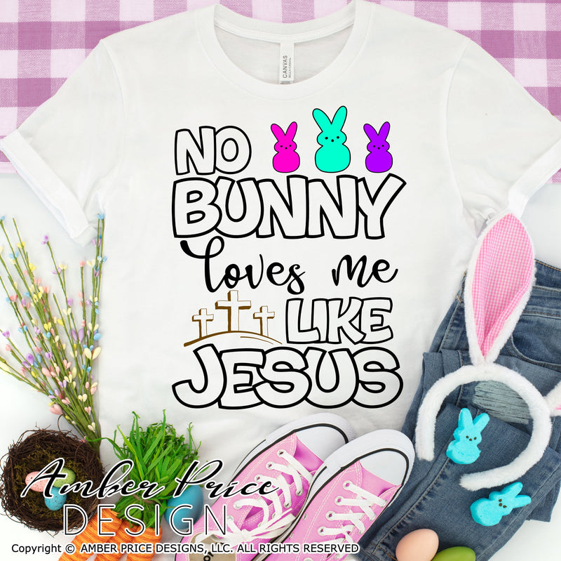 Nobody loves me like Jesus SVG | Easter SVG PNG DXF | Christian Kid's Easter SVG | He is Risen SVG | Resurrection Sunday shirt SVG file | Spring SVG | Amber Price Design SVG Amber Price Design 