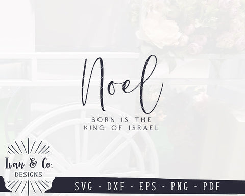 Noel SVG Files | Born is the King of Israel | Christian Christmas | Christmas Svg | Commercial Use | Digital Cut Files (1122847431) SVG Ivan & Co. Designs 