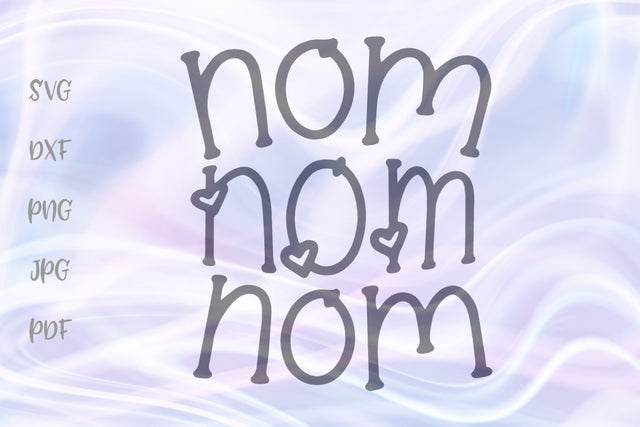 Nom Nom Nom Sign SVG, PNG, DXF, PDF, JPG SVG Digitals by Hanna 
