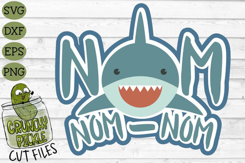 Nom Nom Shark SVG Cut File SVG Crunchy Pickle 
