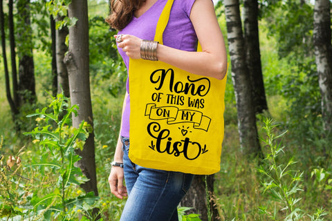 None of This Was on My List I Tote Bag SVG I Funny Tote Bag SVG Happy Printables Club 