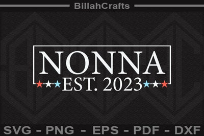Nonna Est 2023 SVG File SVG BillahCrafts 