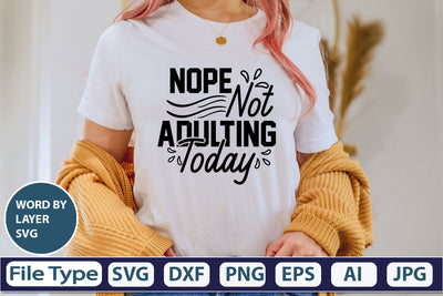 Nope Not Adulting Today SVG Cut File SVG DesignPlante 503 