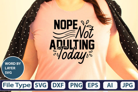 Nope Not Adulting Today SVG Cut File SVG DesignPlante 503 
