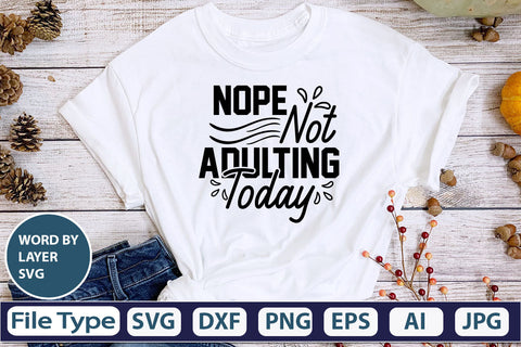 Nope Not Adulting Today SVG Cut File SVG DesignPlante 503 