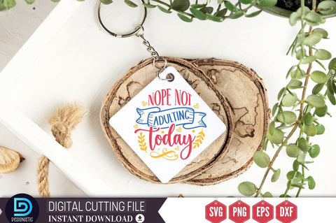 Nope not adulting today SVG, Nope not adulting today SVG DESIGNISTIC 