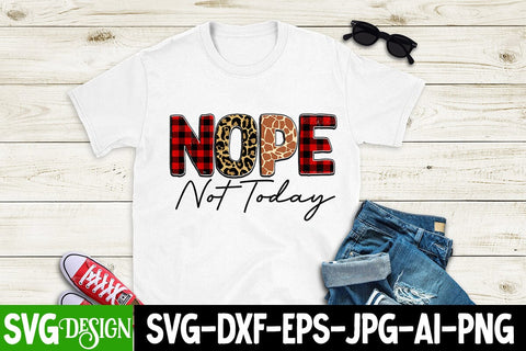 Nope Not Today SUblimation Design, Nope Not Today SVG Cut File, Sarcastic Sublimation Design Sublimation BlackCatsMedia 