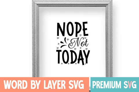 Nope Not Today SVG Blessedprint 