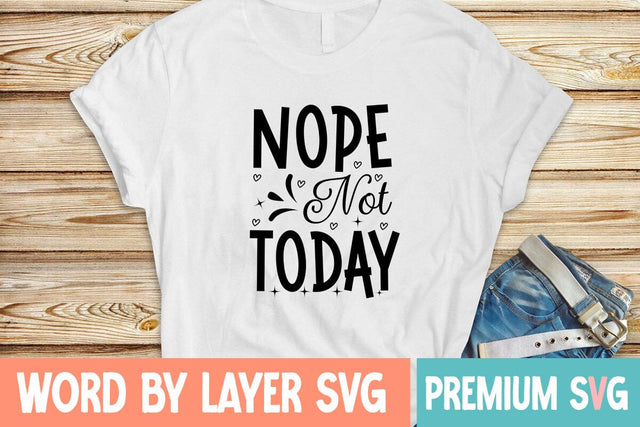 Nope Not Today SVG Blessedprint 