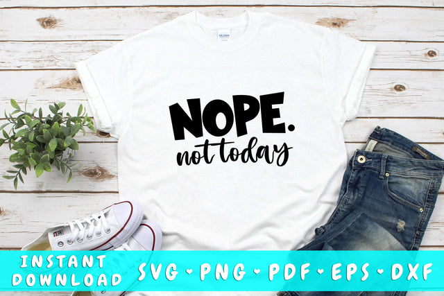 Nope Not Today SVG SVG HappyDesignStudio 