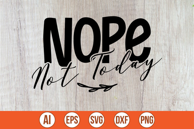 Nope Not Today svg SVG shah alam 