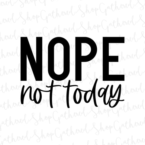 Nope Not Today SVG SVG ShopGathered 