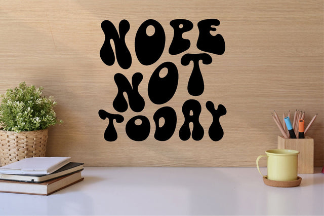 Nope Not Today SVG SVG SVGista 