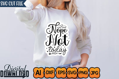 Nope Not Today,Sticker SVG SVGs,Quotes and Sayings,Food & Drink,On Sale, Print & Cut SVG Newmockups 