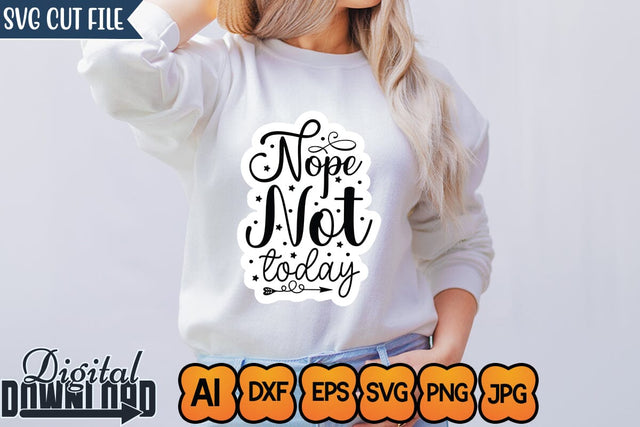 Nope Not Today,Sticker SVG SVGs,Quotes and Sayings,Food & Drink,On Sale, Print & Cut SVG Newmockups 