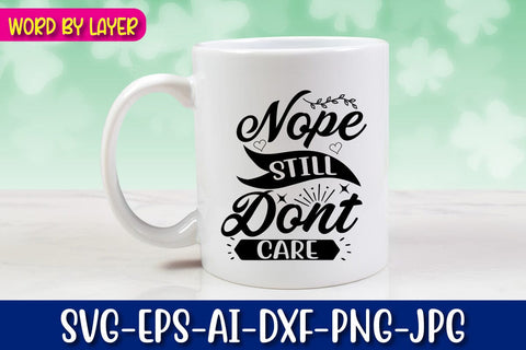 Nope Still Dont Care Svg SVG Blessedprint 