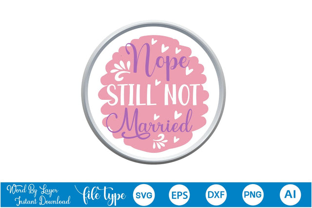 Nope Still Not Married Retro SVG Cut File SVGs,Quotes and Sayings,Food & Drink,On Sale, Print & Cut SVG DesignPlante 503 