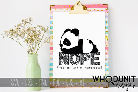 Nope! Try me again tomorrow SVG | Panda SVG SVG Whodunit Designs 