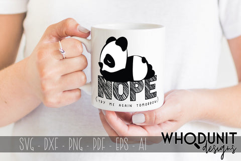 Nope! Try me again tomorrow SVG | Panda SVG SVG Whodunit Designs 