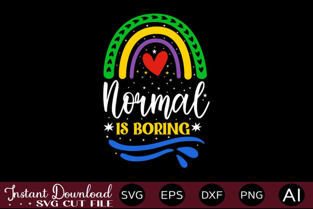 Normal Is Boring SVG SVG designmaster24 